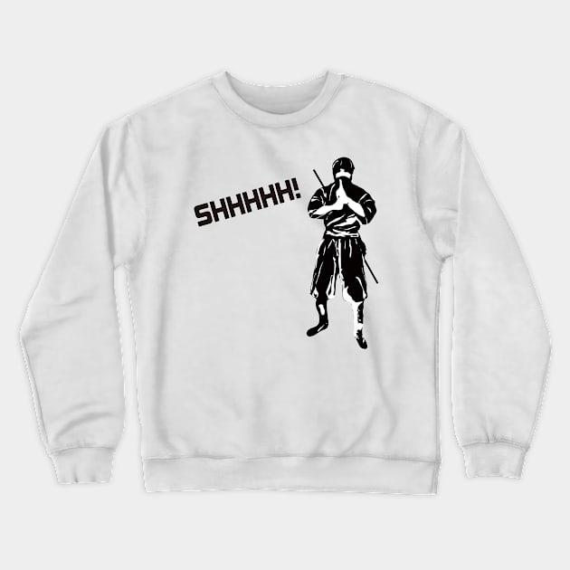 Shhhhh! Crewneck Sweatshirt by flyinghigh5